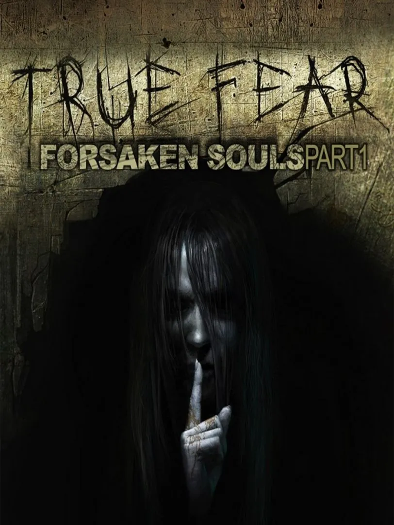 True Fear: Forsaken Souls Part I